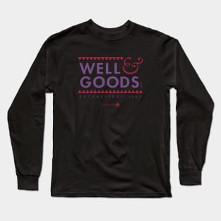 Well and Goods LTD Long Sleeve T-Shirt